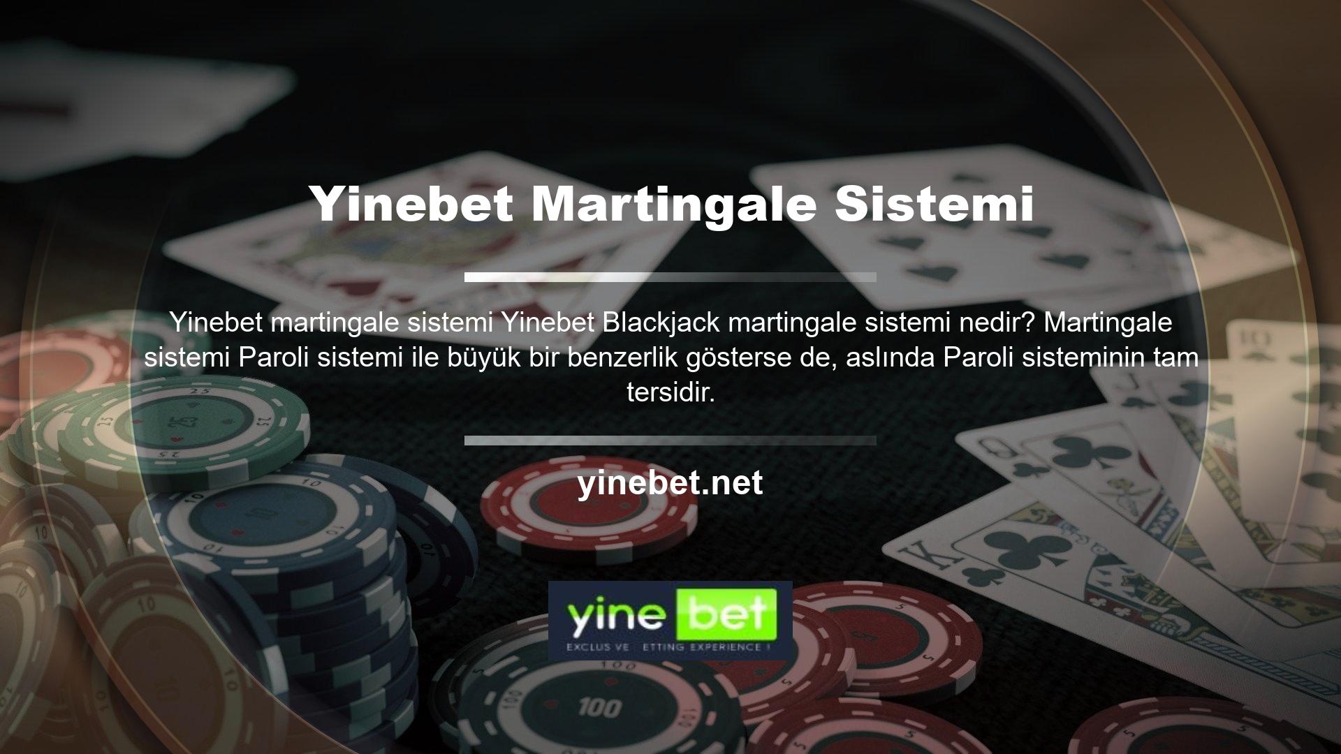Martingale sistemi, bahisleri ikiye katlama sınırına ulaşıldığında duran bir sınıra sahiptir